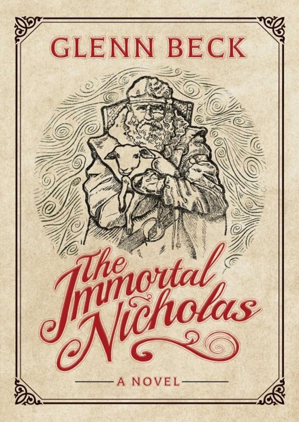 Win a Copy of Glenn Beck&#8217;s New Book &#8216;The Immortal Nicholas&#8217;